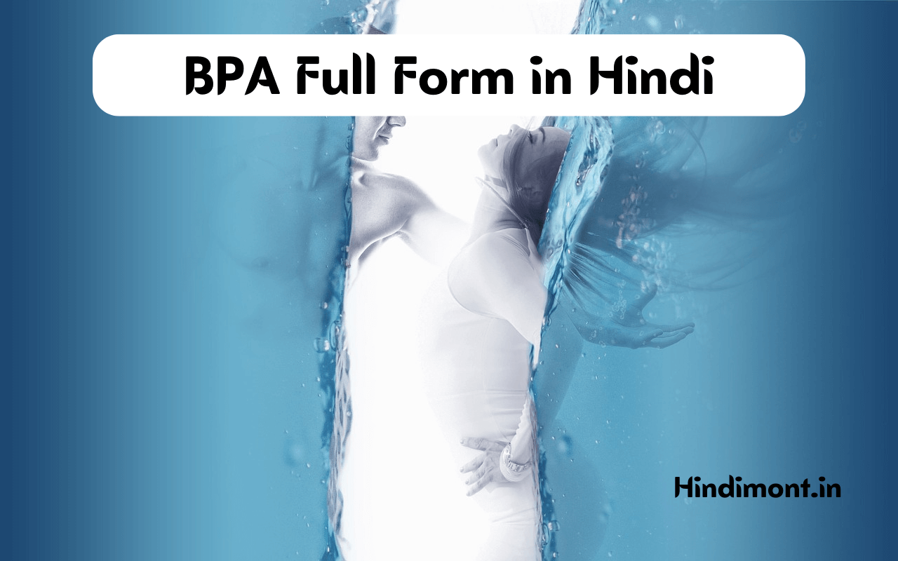 BPA Full Form in Hindi