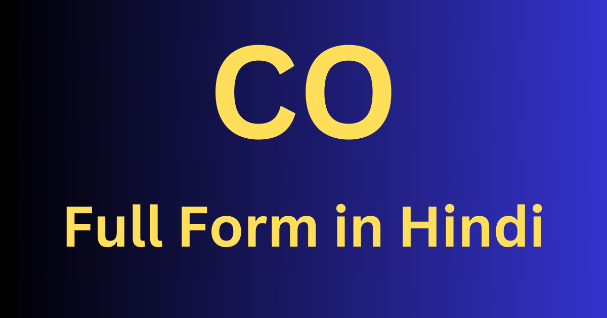 CO full form in hindi