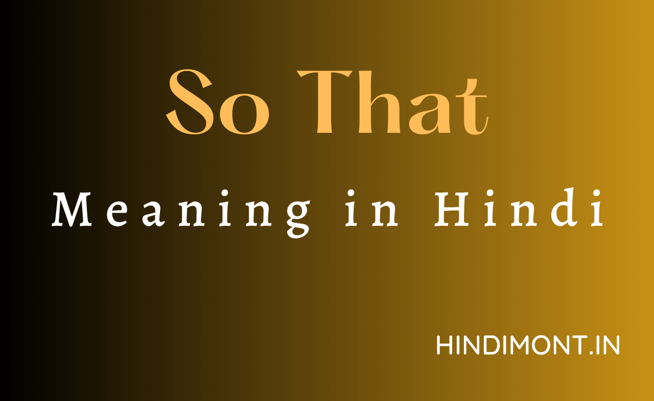 So That Meaning In Hindi